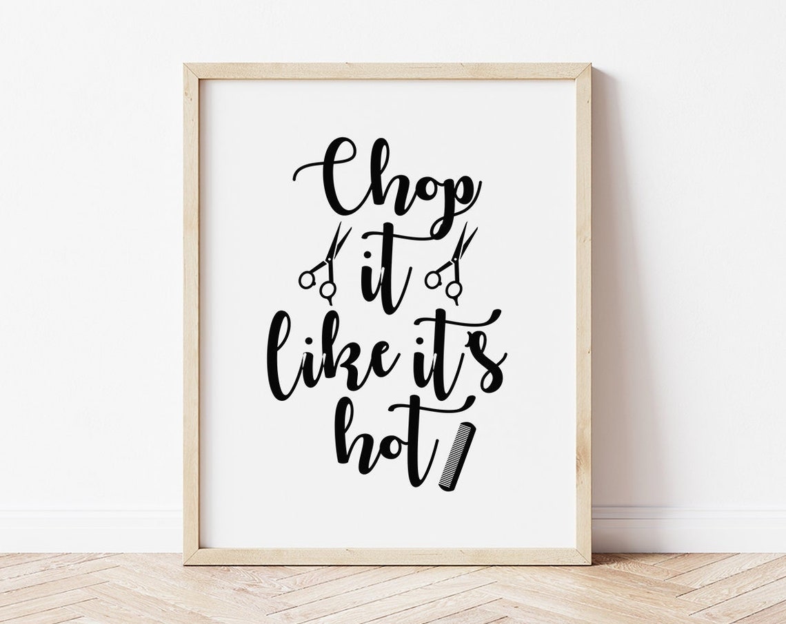 Funny Gifts For Hairstylists Hair Salon Wall Art Hair Salon Decor Chop It Like Its Hot Hairstylist Decor Hair Signs
