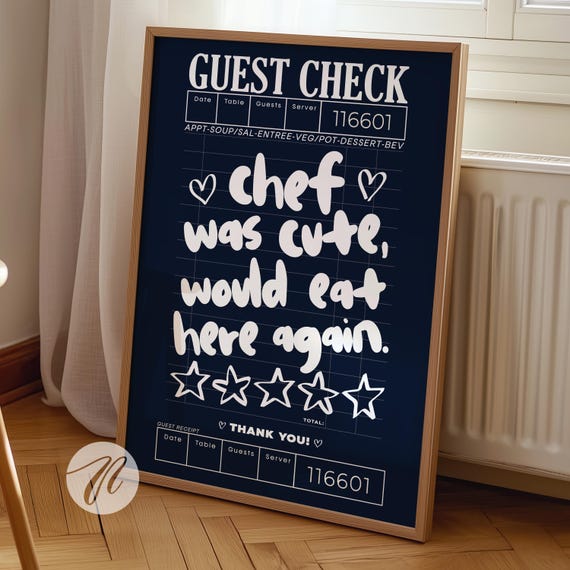Chef Was Cute Poster Guest Check Print Navy Kitchen Wall Art Cooking Apartment Decor Funny Quote