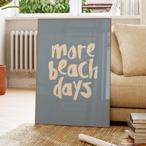 More Beach Days Hand Lettered Coastal Blue Typography Wall Art