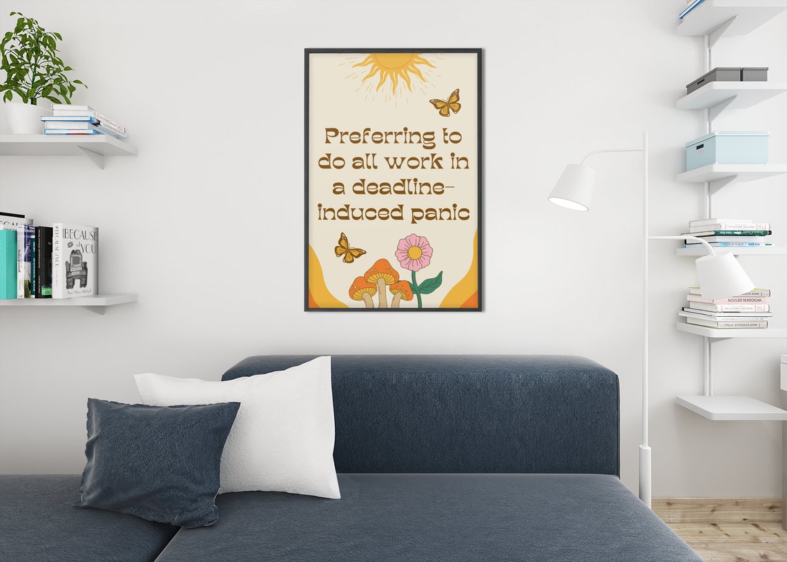 Deadline Induced Panic Funny Work Procrastination Quote Poster - Image 2