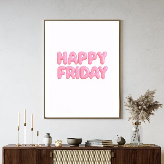 Happy Friday Pink Balloon Letters Fun Weekend Office Wall Art