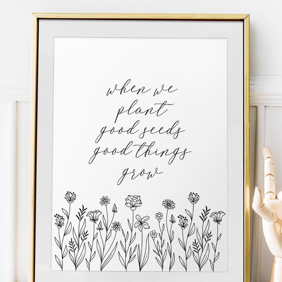 When We Plant Good Seeds Wildflower Script Gardening Quote Poster