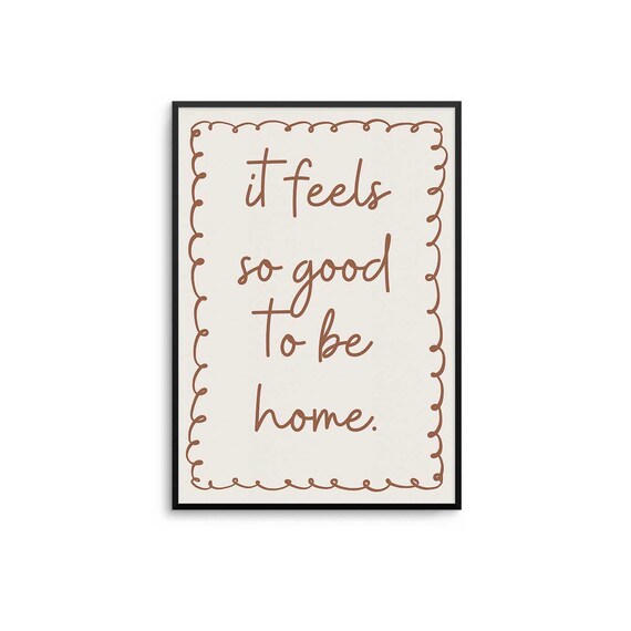 It Feels So Good To Be Home Caramel Script Quote Cozy Wall Poster