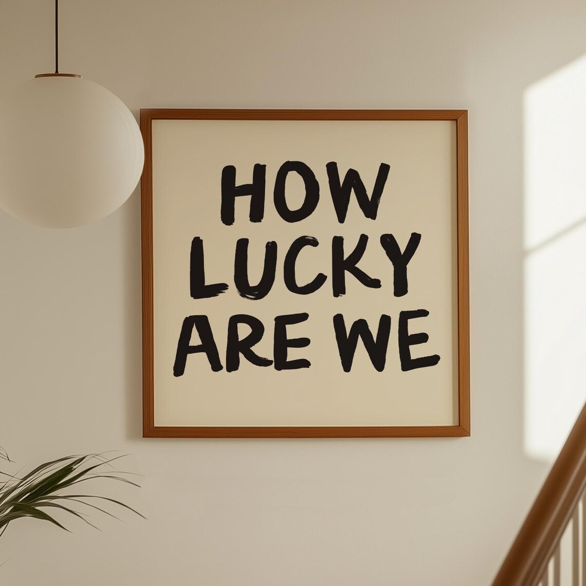 Inspirational Quote Print How Lucky Are We Hand Painted Lettering Minimalist Wall Art Square