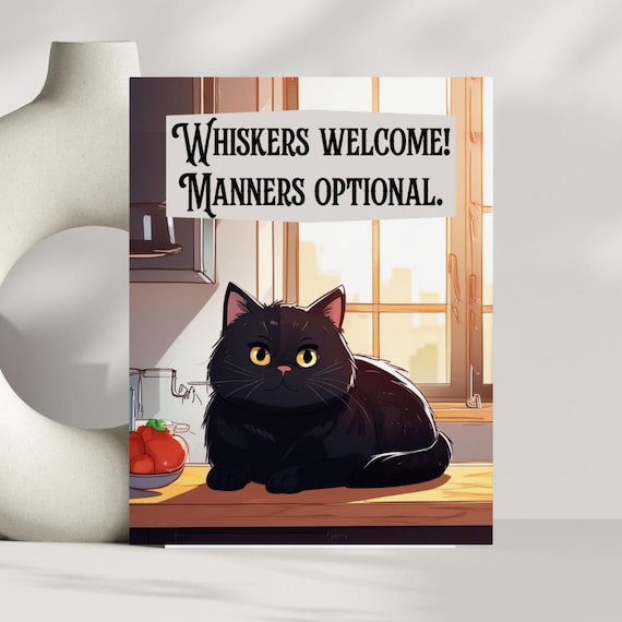 Black Cat Kitchen Whiskers Welcome Manners Optional Funny Poster