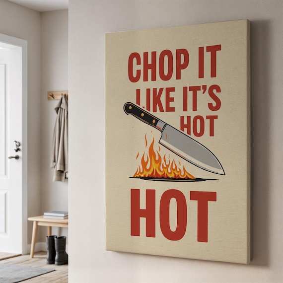 Chop It Like Its Hot Funny Chef Knife Kitchen Motivational Poster