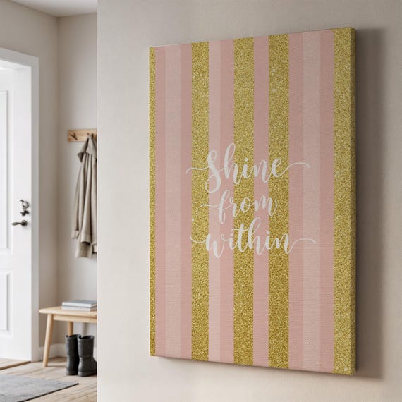 Shine From Within Canvas Art Pink Gold Striped Motivational Quote Feminine Minimal Wall Decor Framed Gift For Bedroom Or Office