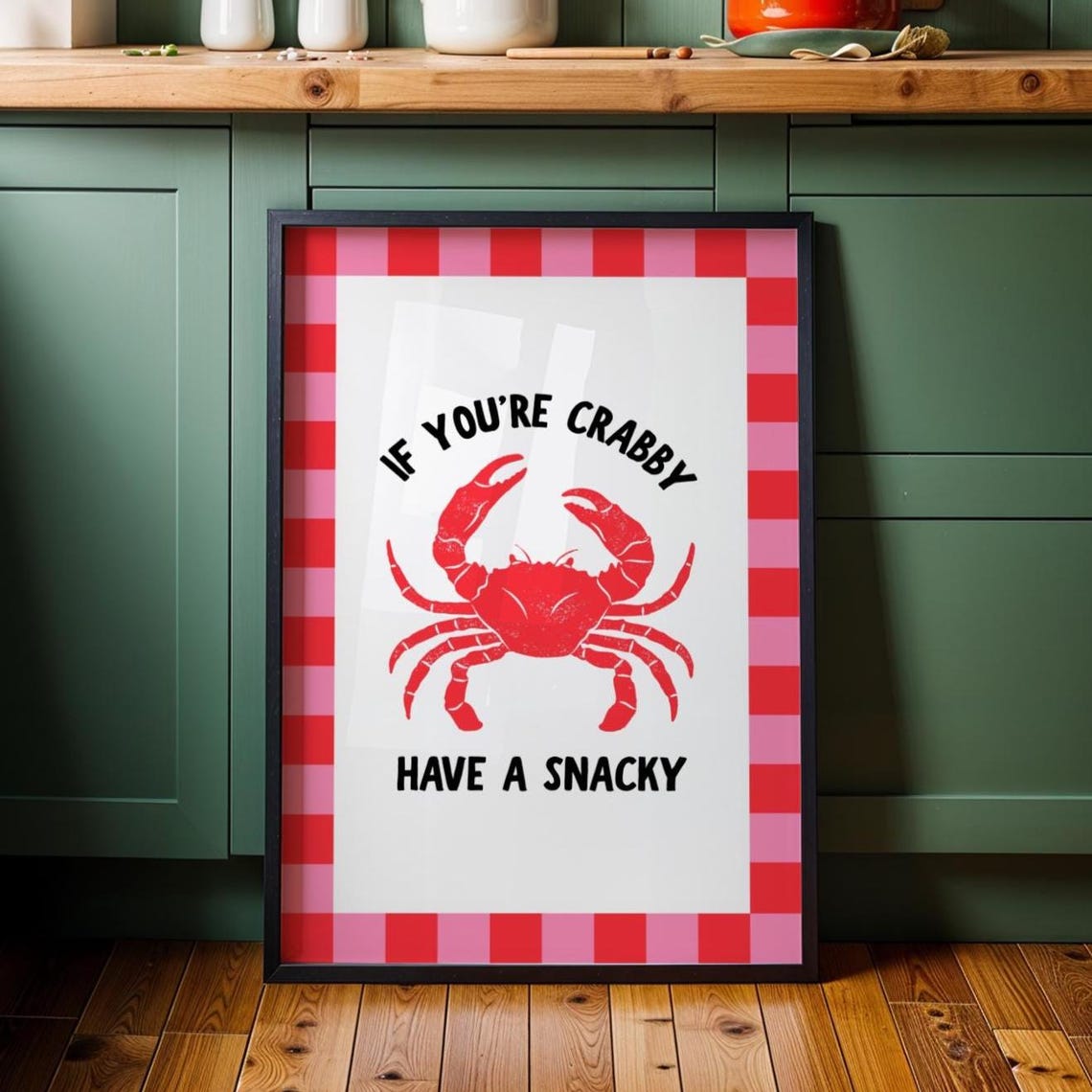 If You're Crabby Have a Snacky Funny Red Crab Kitchen Quote Wall Art