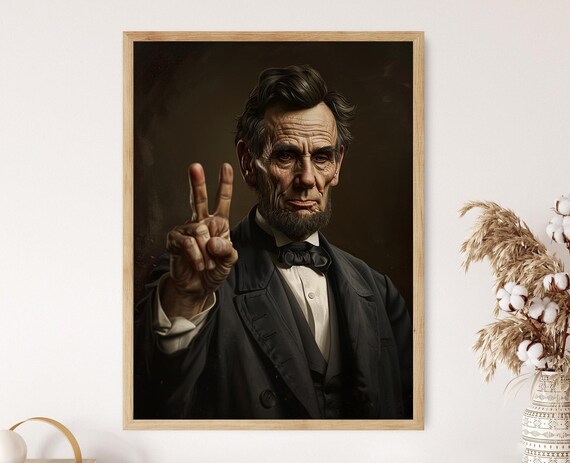 Funny Abraham Lincoln Print Quirky Historical Decor Classroom Artwork Presidential Humor Gift