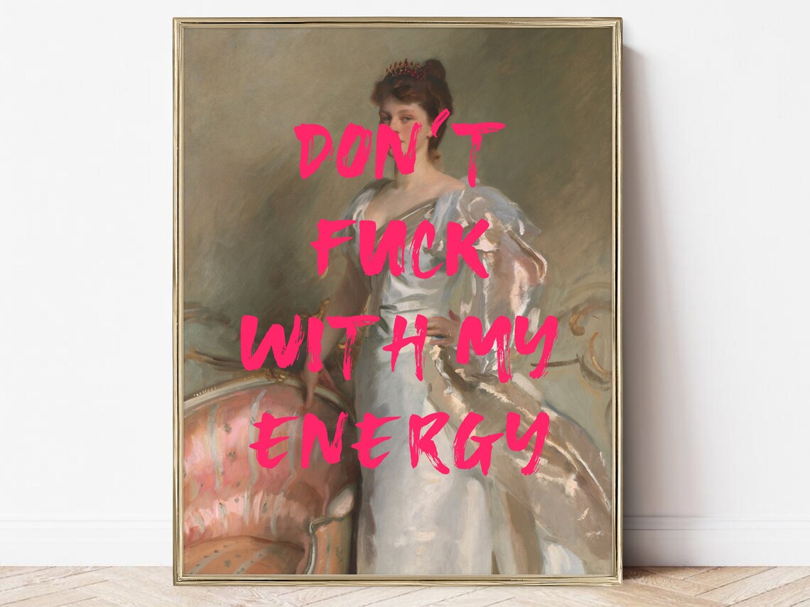 Dont Fck With My Energy Feminist Quote Art Print