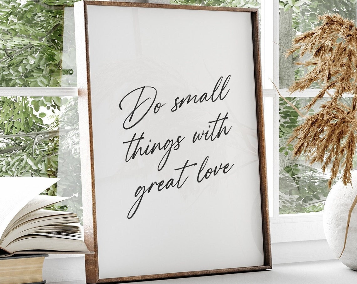 Do Small Things With Great Love Script Quote Modern Minimalist Poster