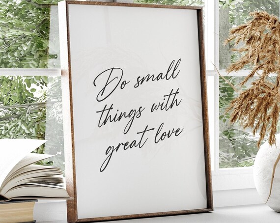 Do Small Things With Great Love Script Quote Modern Minimalist Poster