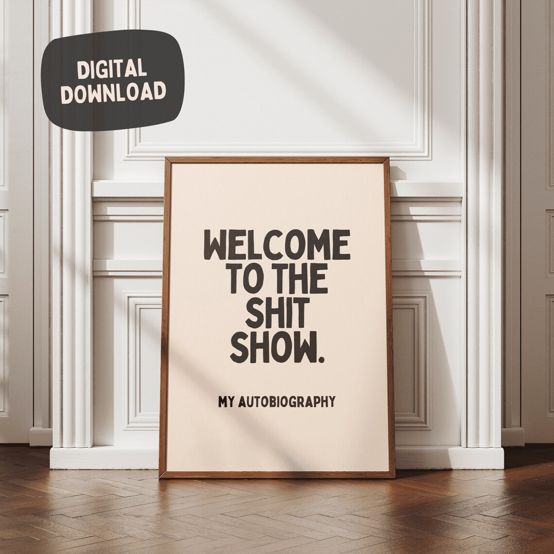Welcome To The Shit Show My Autobiography Sarcastic Quote Poster