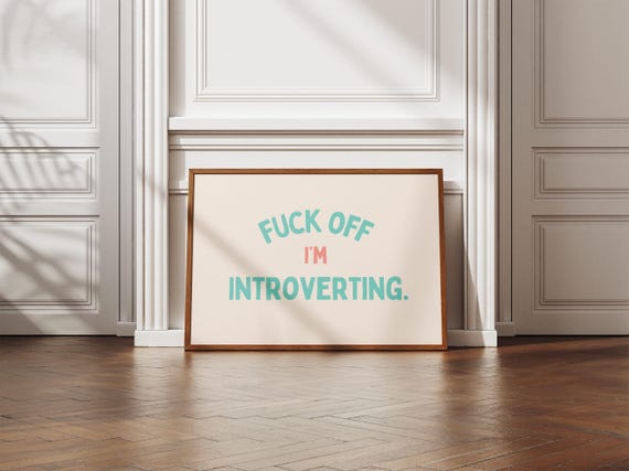 Fuck Off Im Introverting Teal On Cream Wall Art Print