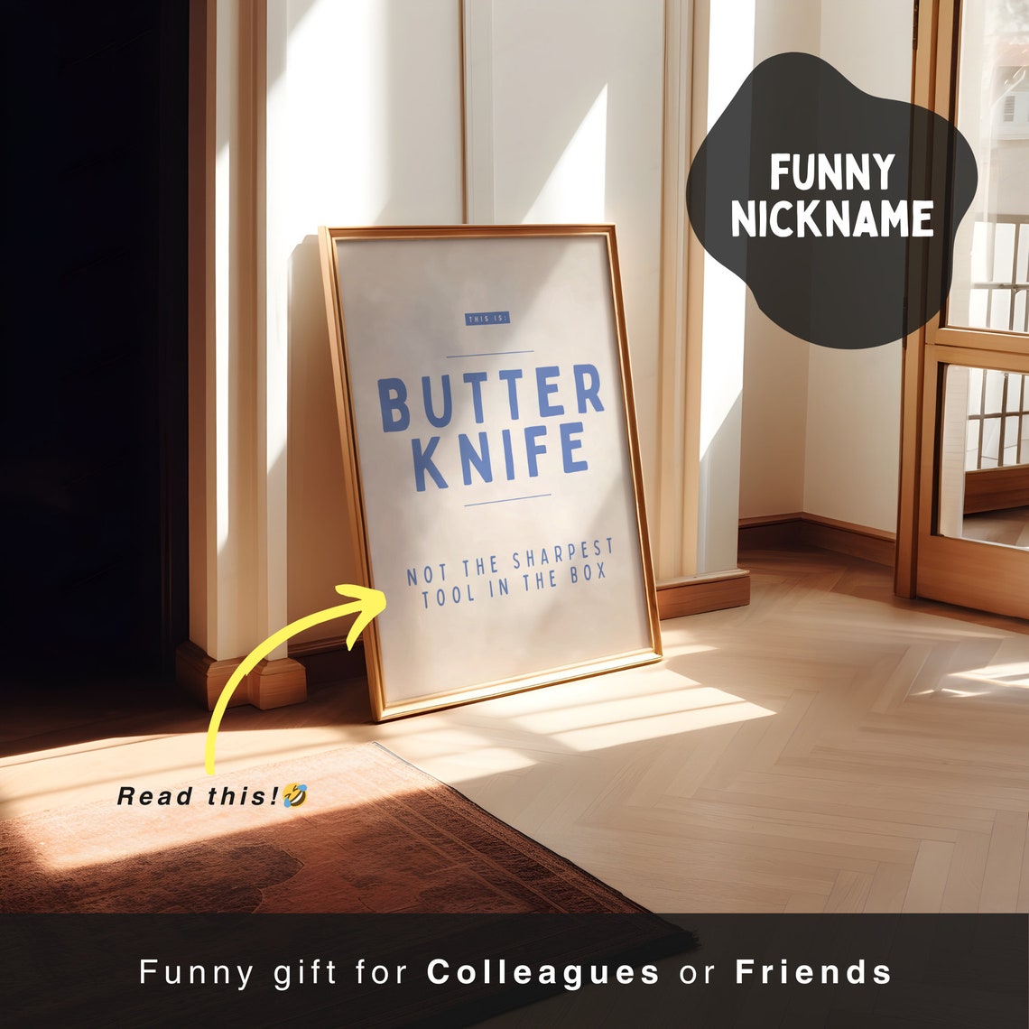 Butter Knife Not The Sharpest Tool In The Box Funny Nickname Poster