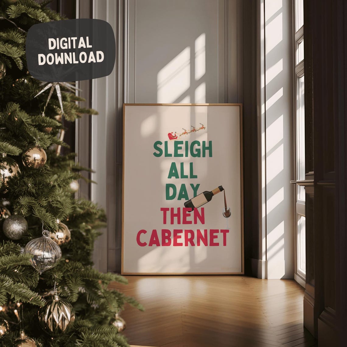 Sleigh All Day Then Cabernet Funny Wine Christmas Holiday Poster