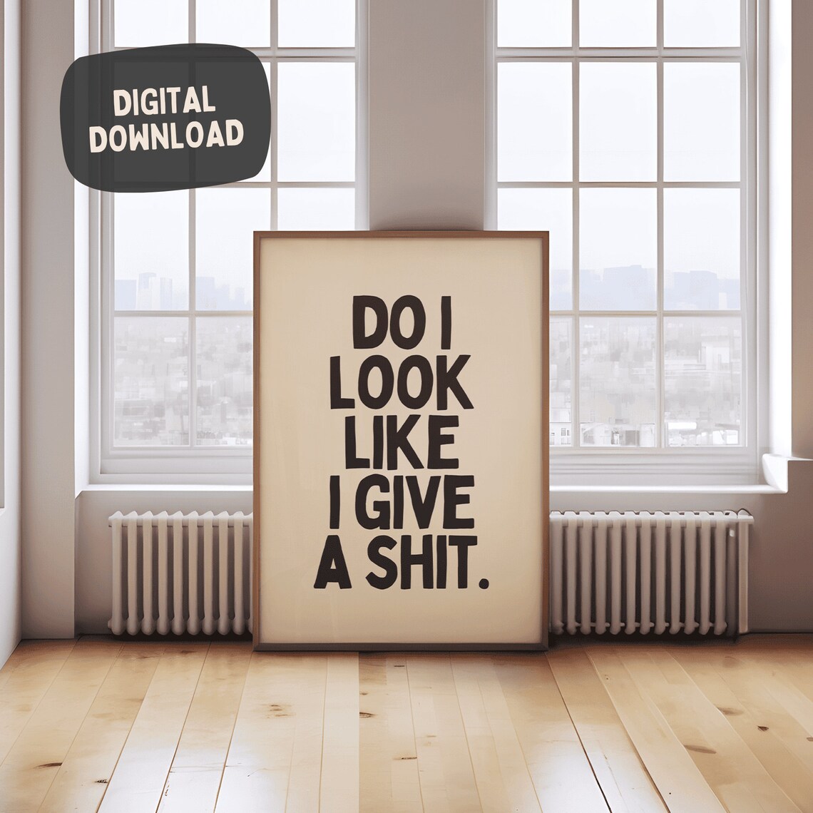 Do I Look Like I Give A Shit Bold Funny Sarcastic Quote Poster