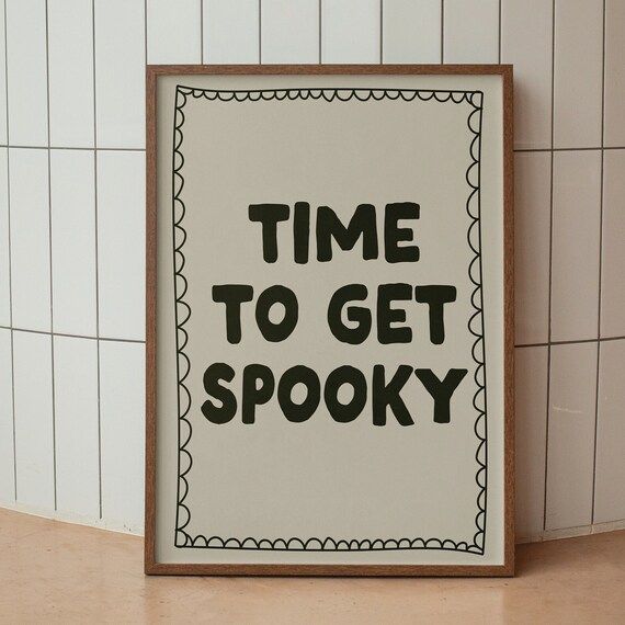 Time To Get Spooky Halloween Quote Bold Typography Fall Decor Poster