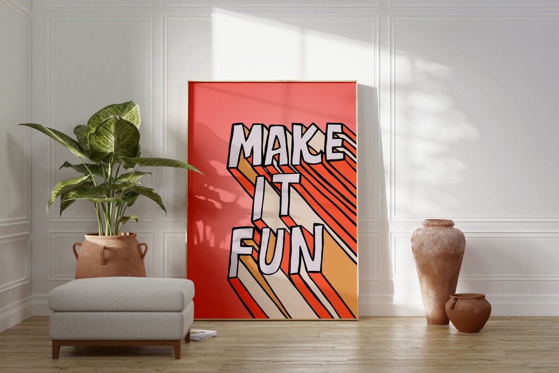 Make It Fun Bold Retro 3D Lettering Motivational Quote Poster
