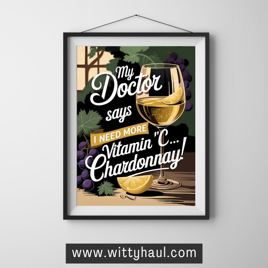 Vitamin C Chardonnay Funny Wine Quote Poster with White Wine Glass