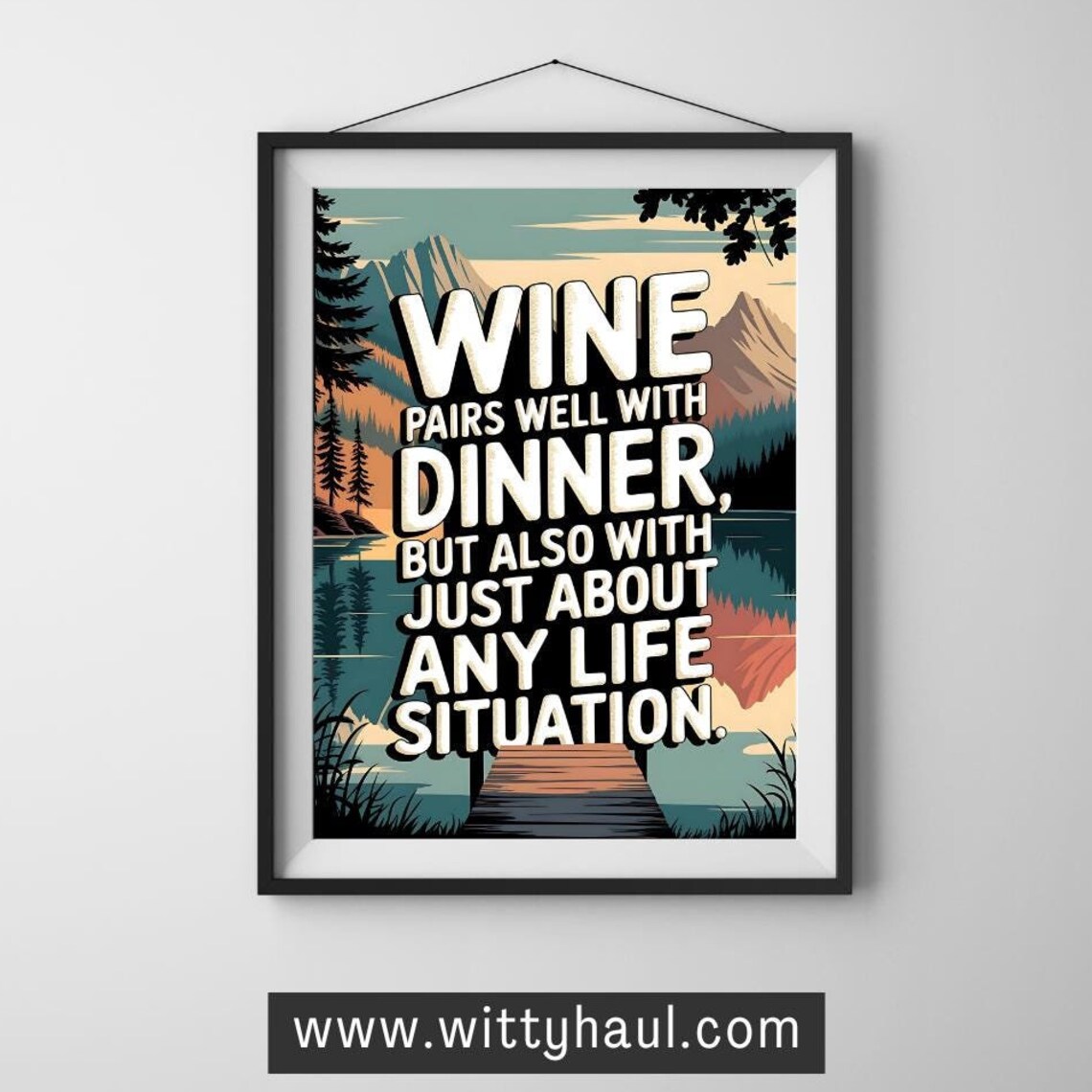 Wine Pairs Well with Any Life Situation Vintage Lakeside Poster