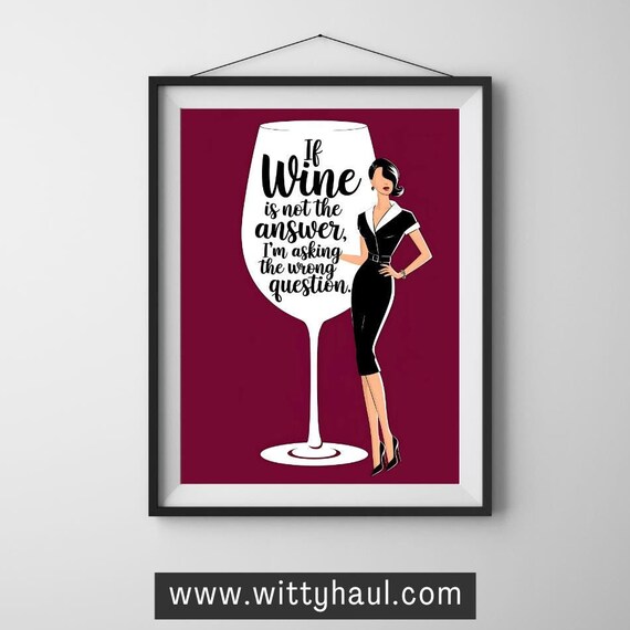 If Wine Is Not the Answer Elegant Lady Giant Wine Glass Poster