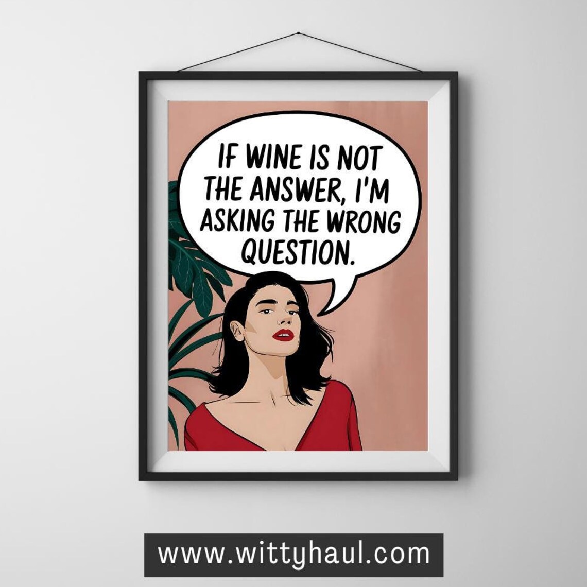 If Wine Is Not the Answer Thought Bubble Red Dress Lady Poster
