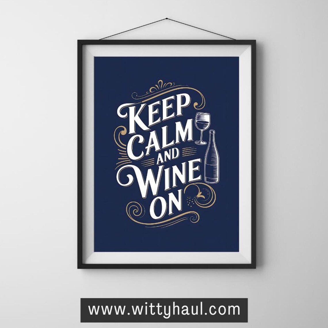 Navy Blue Keep Calm and Wine On Gold Lettering Typography Poster