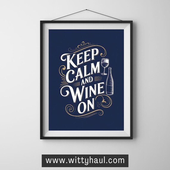 Navy Blue Keep Calm and Wine On Gold Lettering Typography Poster
