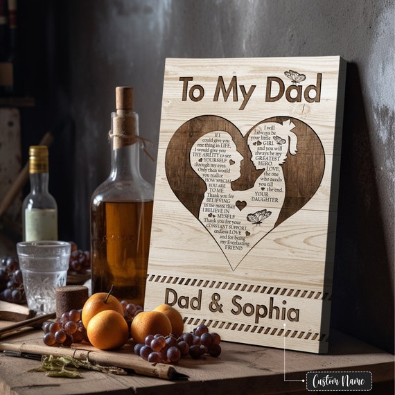 Personalized To My Dad Gift For Dad From Daughter If I Could Give You One Thing In Life Dad Wall Art Birthday Gifts For Dad
