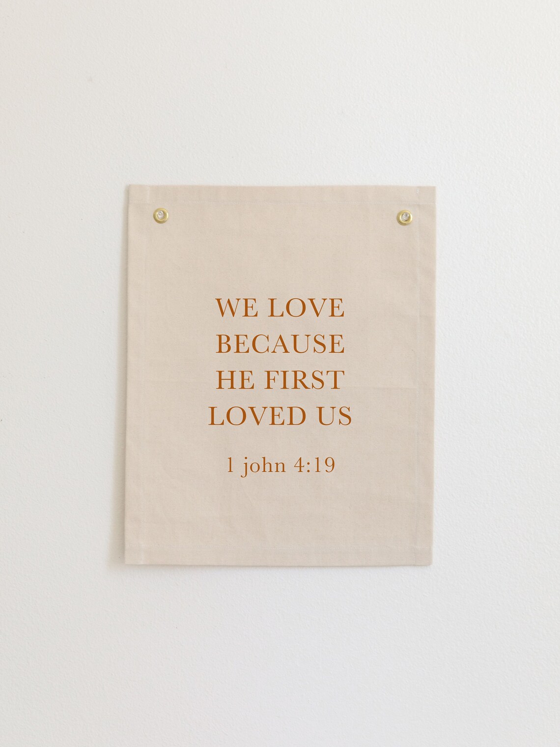 We Love Because He First Loved Us Bible Verse Banner - Image 3