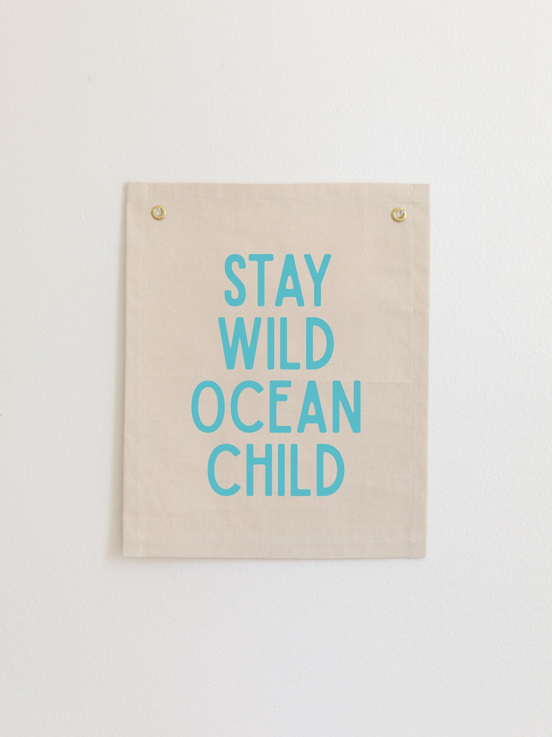 Stay Wild Ocean Child Turquoise Canvas Flag Wall Art for Nursery