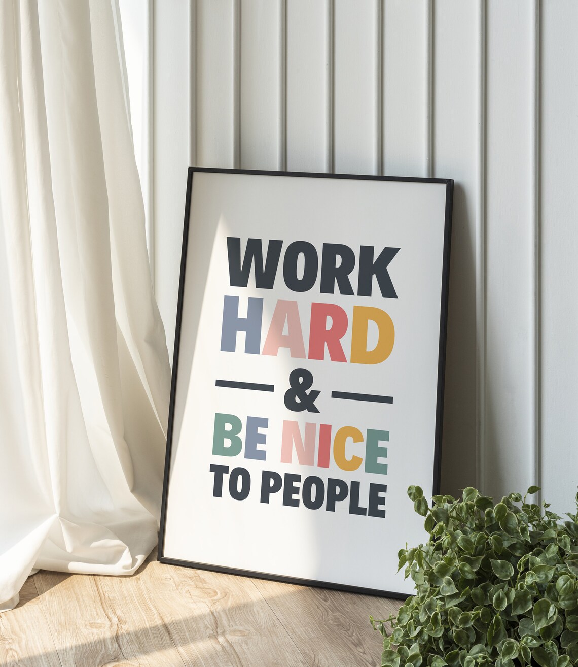 Work Hard Be Nice To People Quote Art Print - Image 2