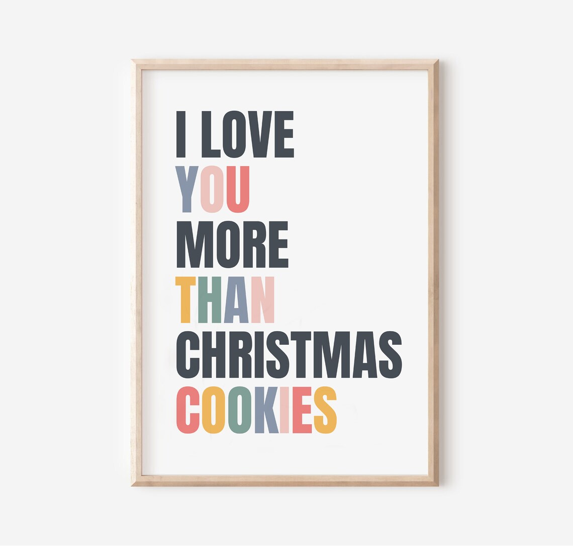 I Love You More Than Christmas Cookies Holiday Love Quote Poster - Image 2