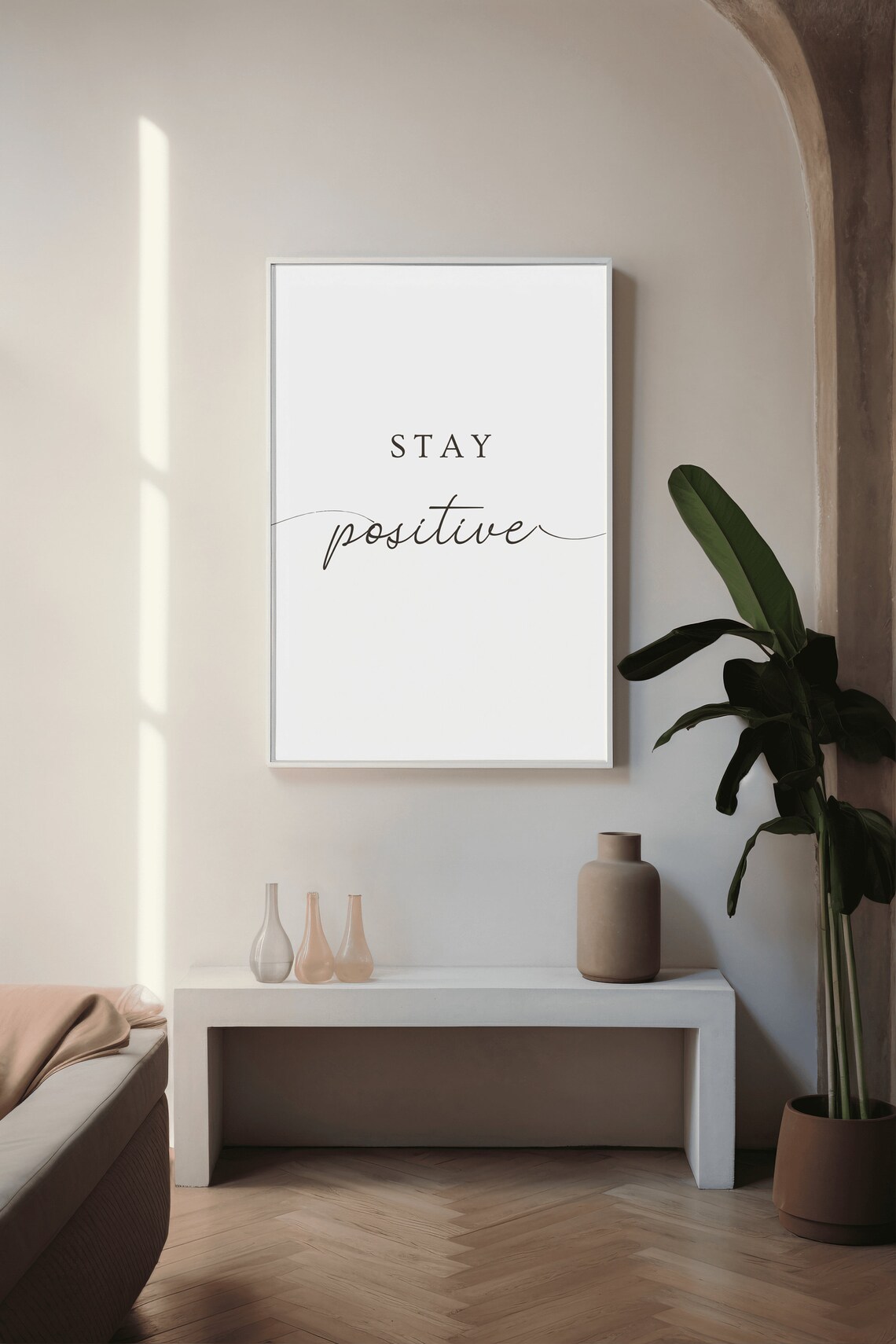 Stay Positive, Minimalist Inspirational Quote Art Print