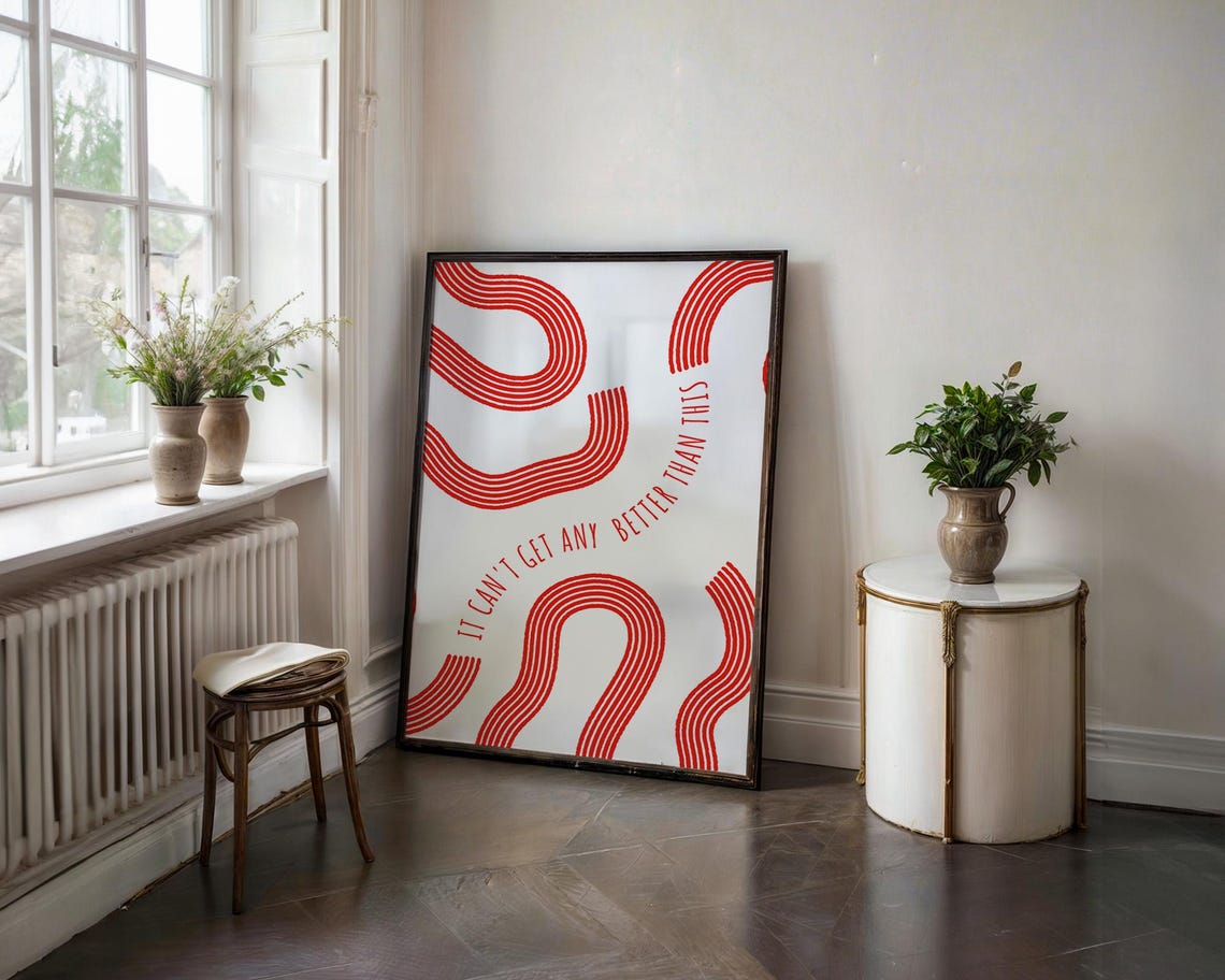 It Can't Get Any Better Than This Red Arch Abstract Art Poster