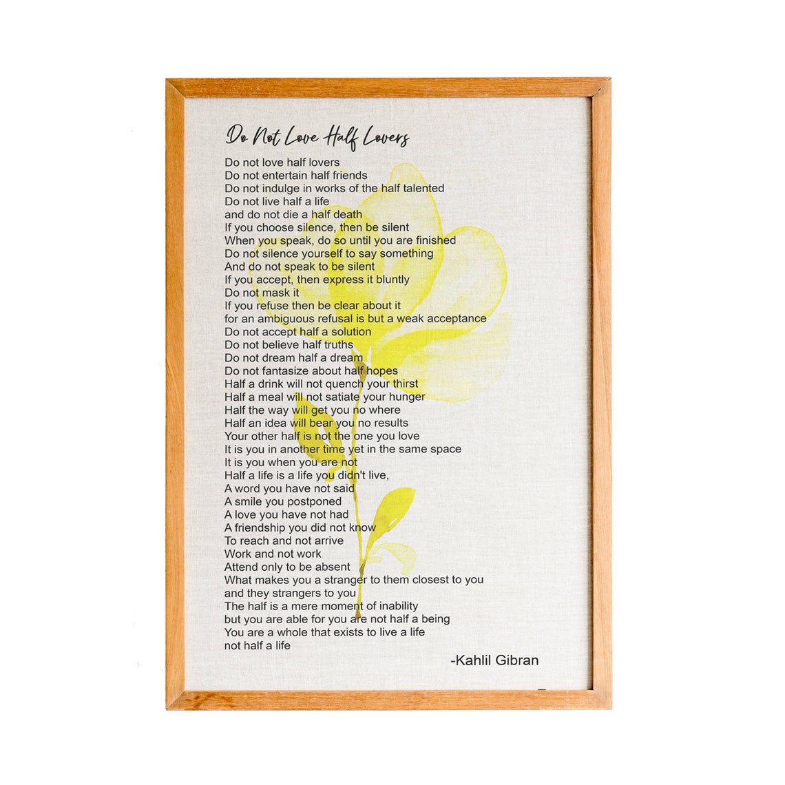 Kahlil Gibran Do Not Love Half Lovers Poem Yellow Flower Quote Poster
