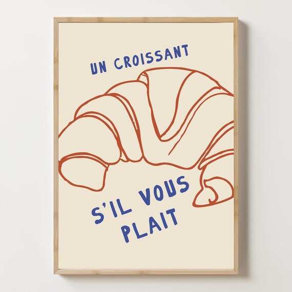 Un Croissant S Il Vous Plait French Bakery Orange Line Art Kitchen Poster
