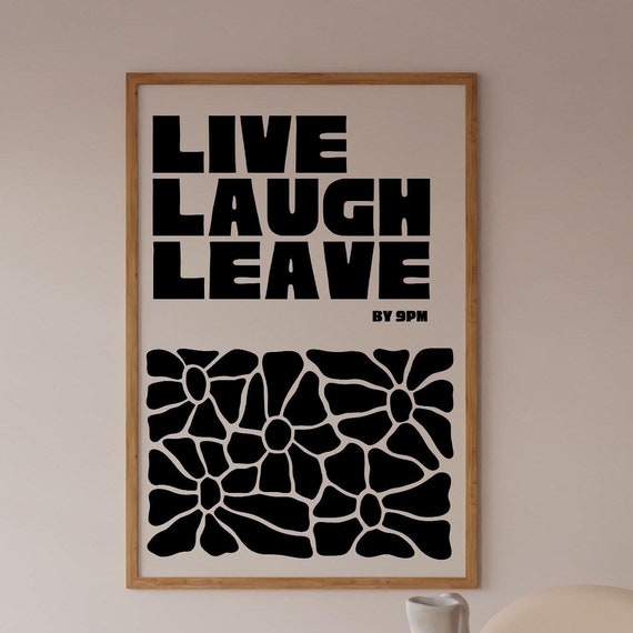 Live Laugh Leave By 9pm Home Flower Art Print Matisse Stye Funny Wall For Friends Gift New Introvert