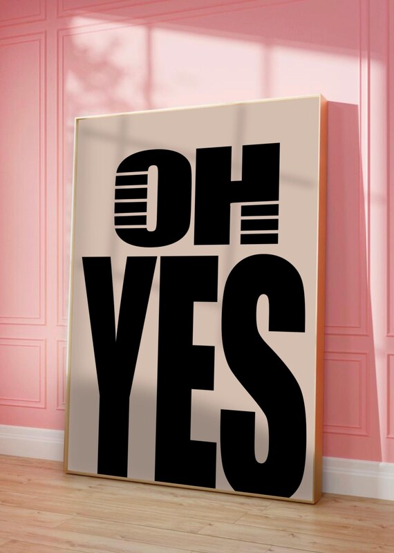 OH YES Bold Black Retro Typography Poster Modern Statement Wall Decor Art