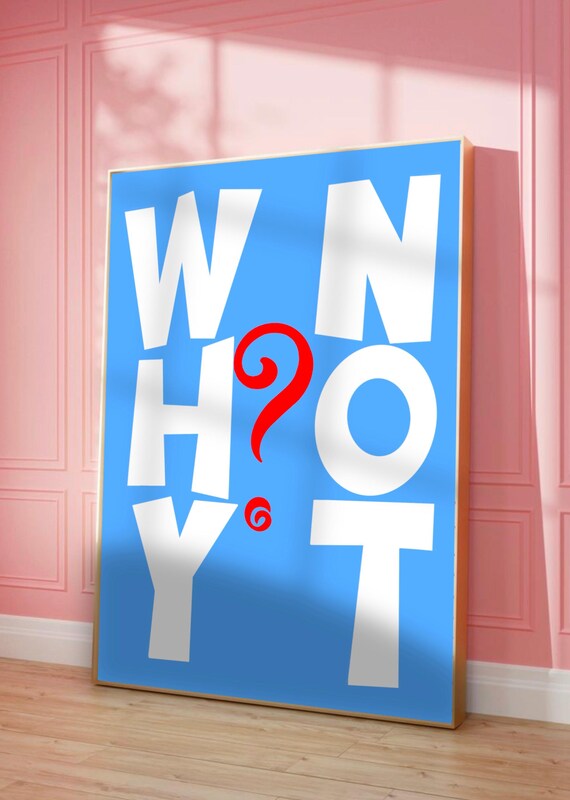 Inspirational Why Not Quote Poster Modern Typography Art