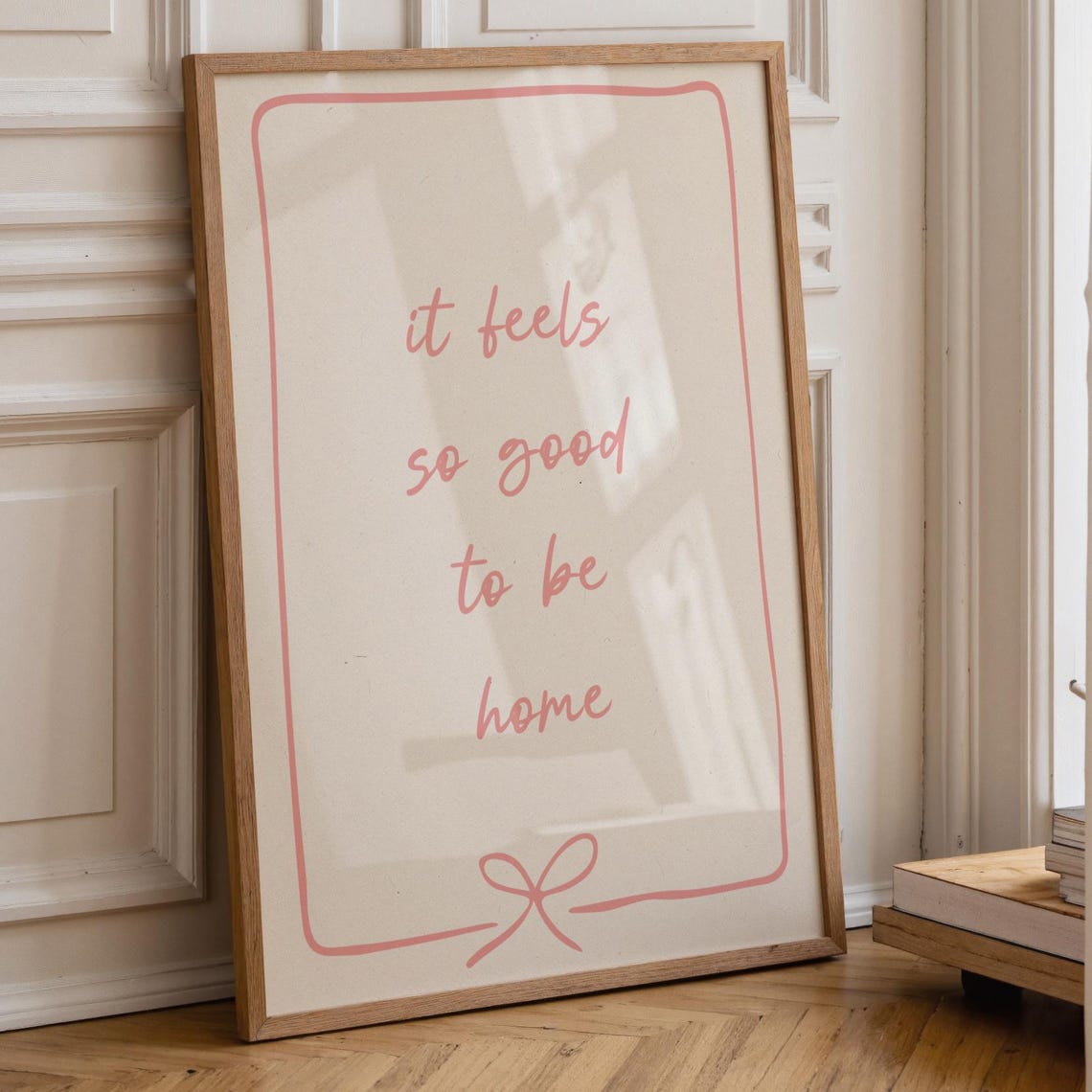 It Feels So Good To Be Home Pink Script Bow Cozy Quote Poster