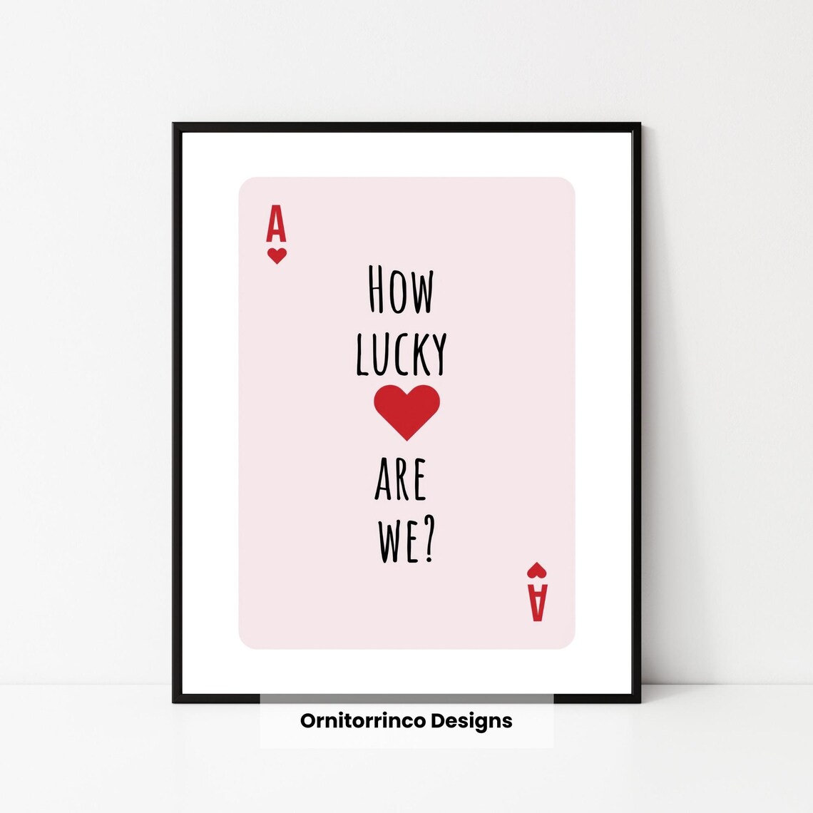 How Lucky Are We Ace of Hearts Pink Trendy Quote Playing Card Poster - Image 3