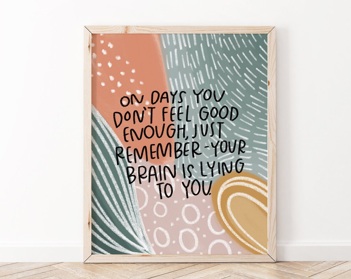 Your Anxiety Is Lying To You Quote Art Print