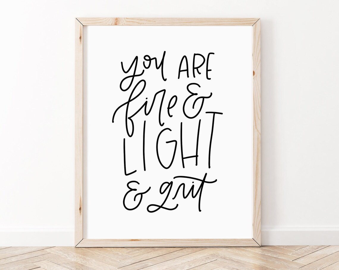 You Are Fire and Light and Grit Bold Hand Lettered Quote Poster