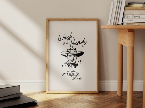 Wash Hands Bathroom Print Cowboy Bathroom Wall Art Western Bathroom Poster Funny Bathroom Sign Guest Bathroom Humor Amusing Gift