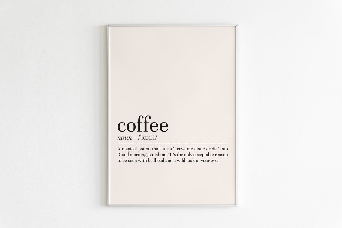 Coffee Definition Funny Dictionary Quote Coffee Lover Kitchen Poster