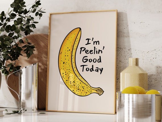 Retro Banana Wall Art Cute Kitchen Print Fruit Funny Quote Decor