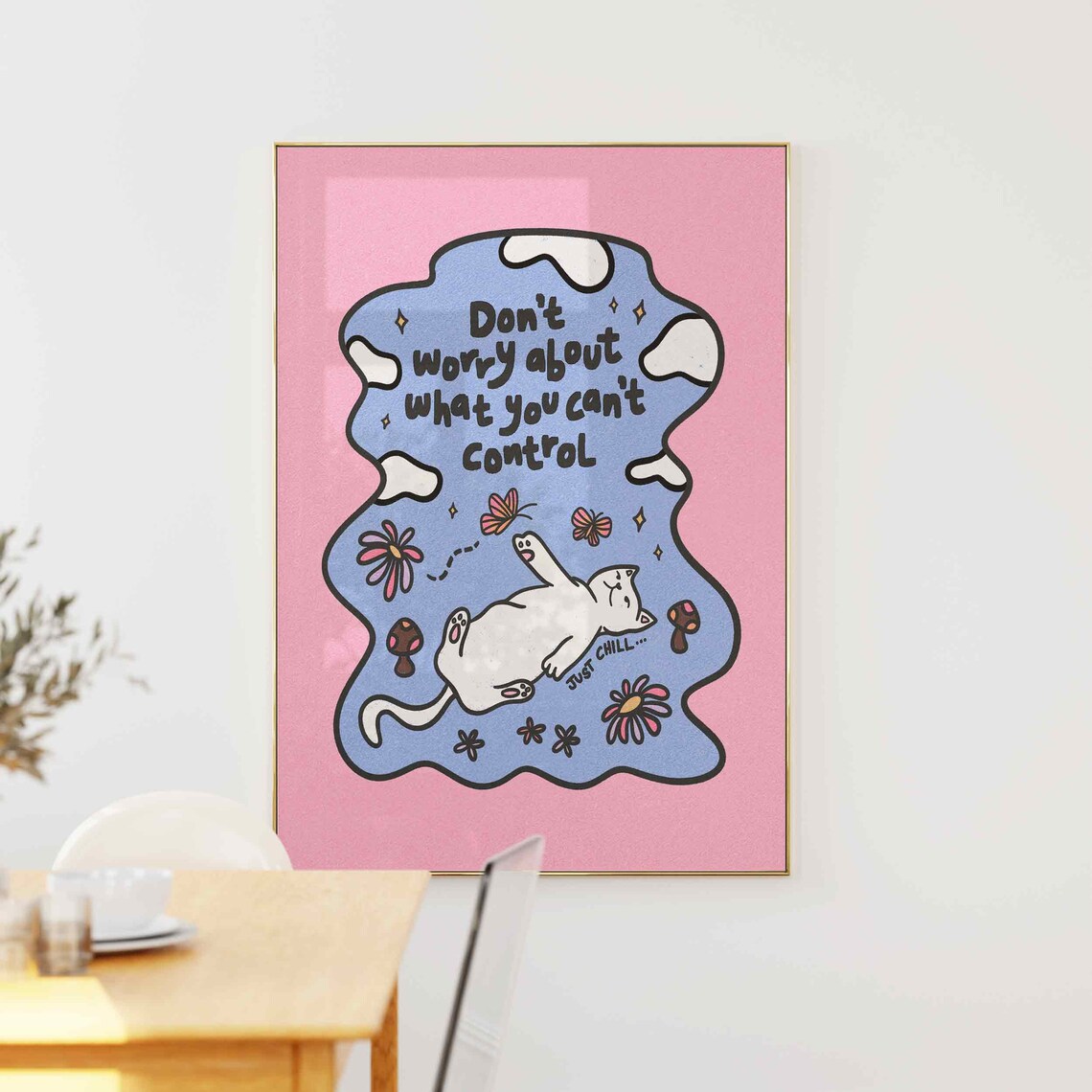 Don't Worry Cat Positive Affirmations Art Print