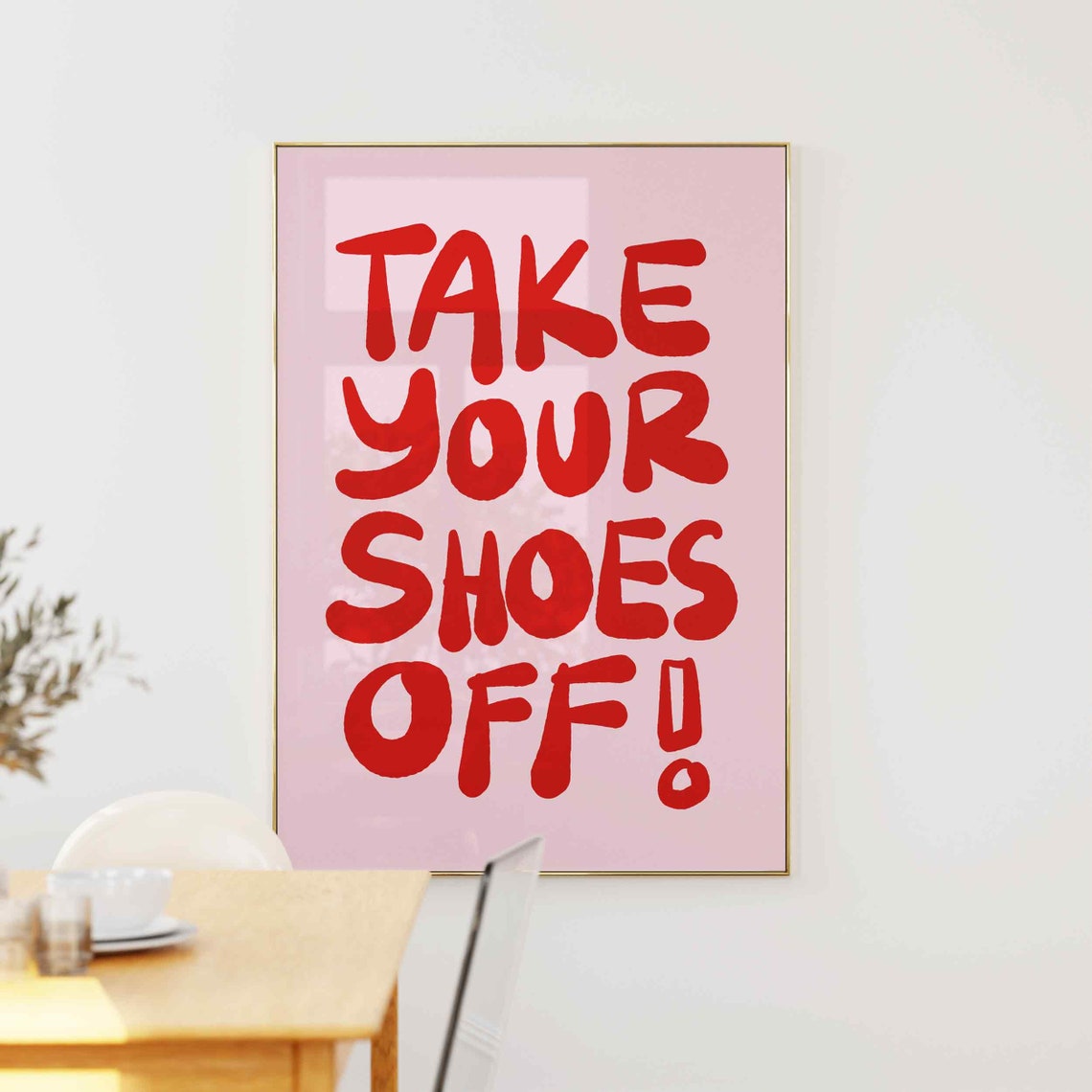 Take Your Shoes Off Red on Pink Bold Hand Lettered Entry Poster - Image 5